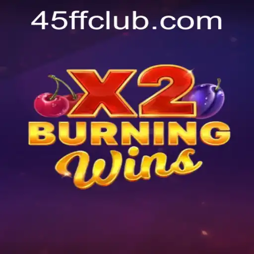 Descubra o Excitante Mundo de BurningWinsX2 e 45FF.com