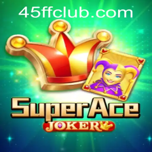 Explorando o Mundo de SuperAceJoker: Uma Nova Experiência de Jogo com 45FF.com